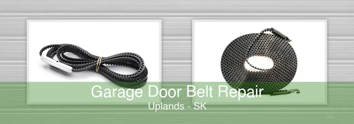 Garage Door Belt Repair Uplands - SK