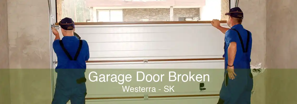 Garage Door Broken Westerra - SK