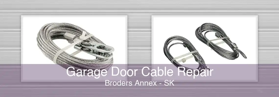 Garage Door Cable Repair Broders Annex - SK