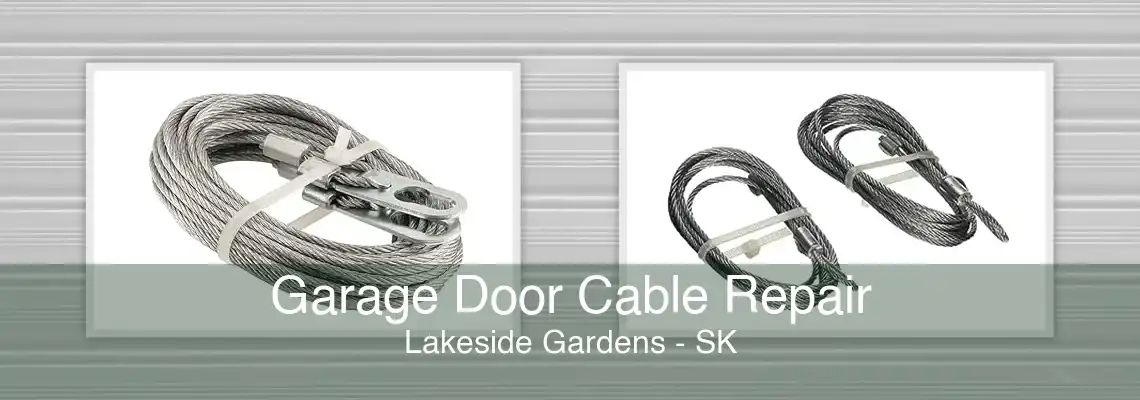 Garage Door Cable Repair Lakeside Gardens - SK