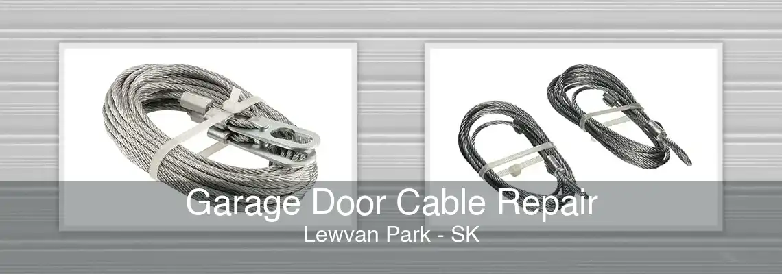 Garage Door Cable Repair Lewvan Park - SK