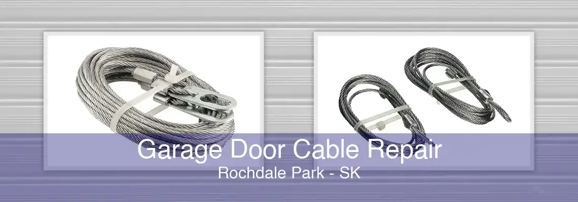 Garage Door Cable Repair Rochdale Park - SK