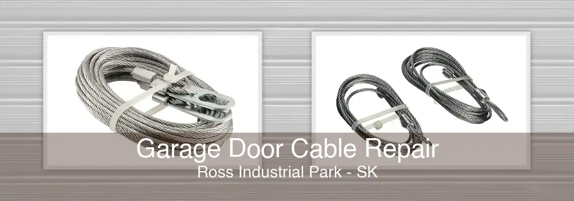 Garage Door Cable Repair Ross Industrial Park - SK