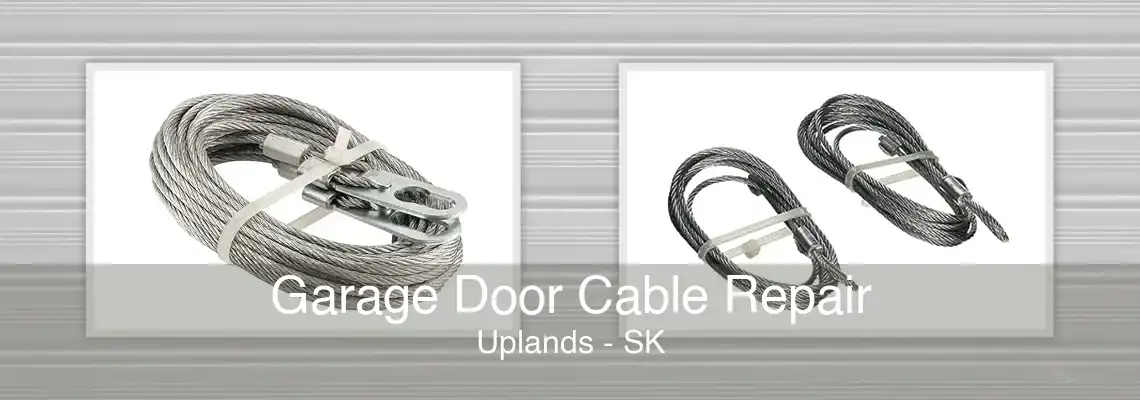 Garage Door Cable Repair Uplands - SK