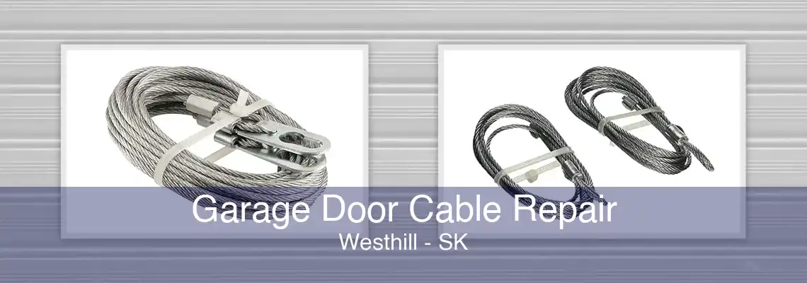 Garage Door Cable Repair Westhill - SK