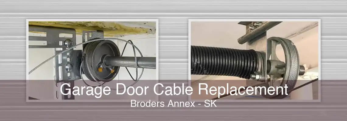 Garage Door Cable Replacement Broders Annex - SK