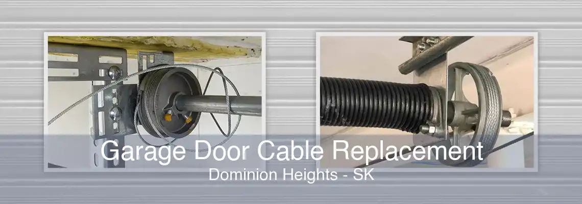 Garage Door Cable Replacement Dominion Heights - SK