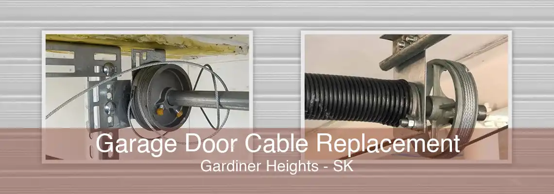 Garage Door Cable Replacement Gardiner Heights - SK