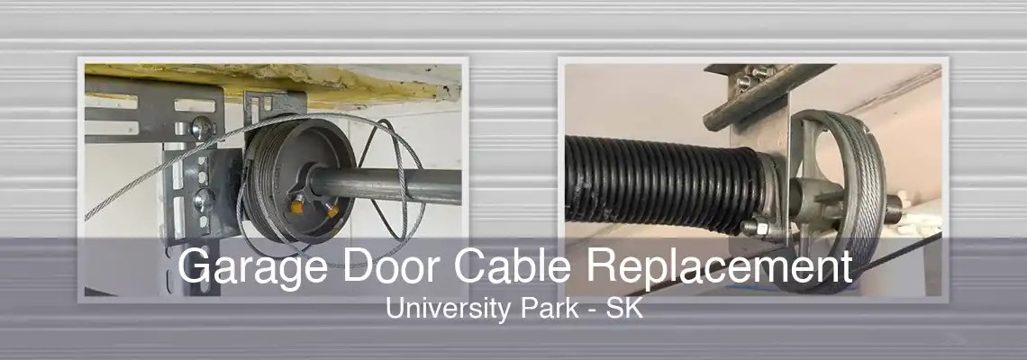 Garage Door Cable Replacement University Park - SK