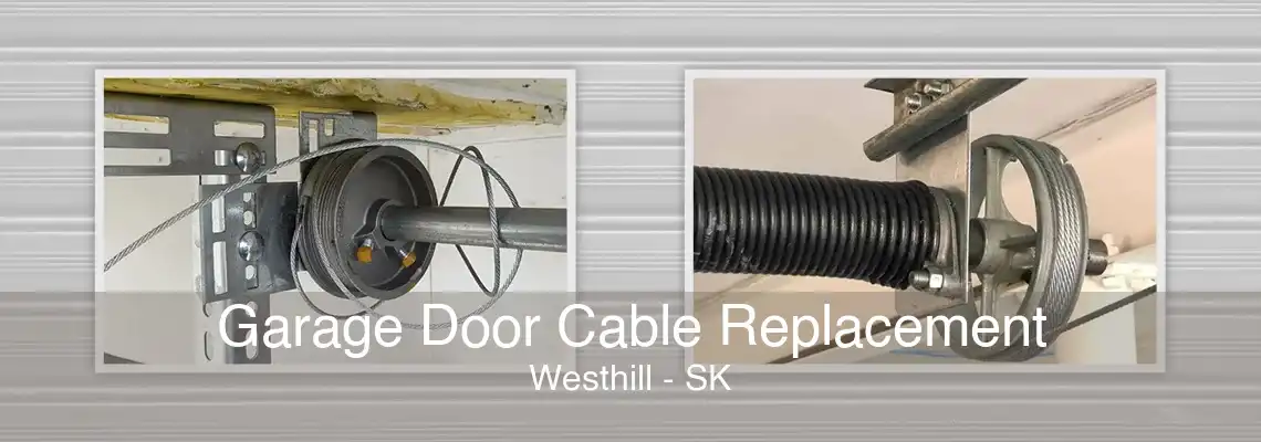 Garage Door Cable Replacement Westhill - SK