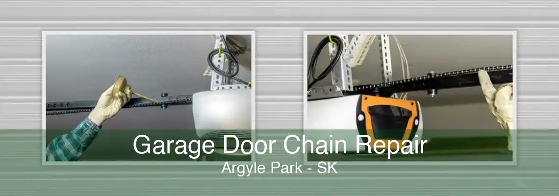 Garage Door Chain Repair Argyle Park - SK