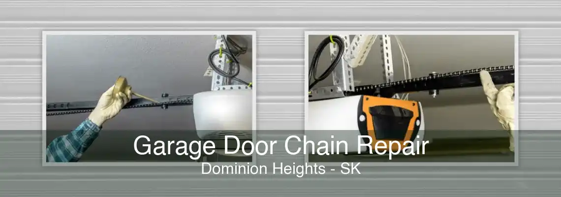 Garage Door Chain Repair Dominion Heights - SK