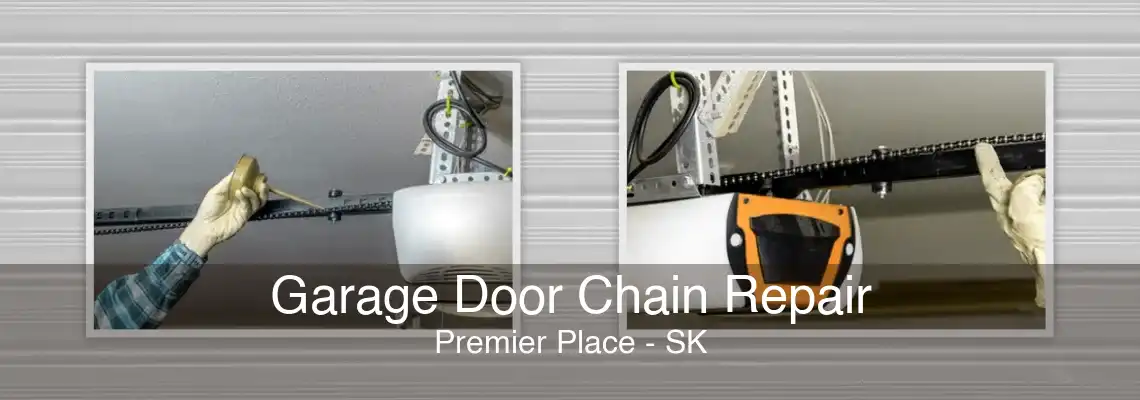 Garage Door Chain Repair Premier Place - SK