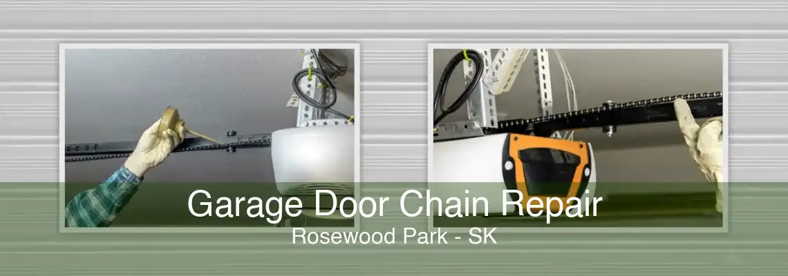 Garage Door Chain Repair Rosewood Park - SK