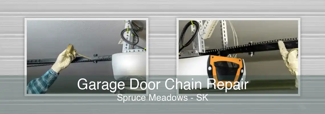 Garage Door Chain Repair Spruce Meadows - SK