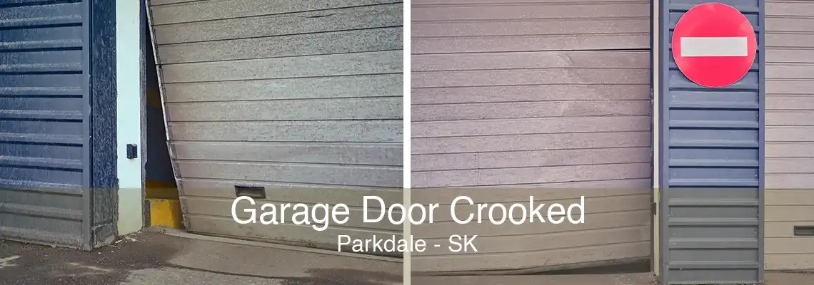 Garage Door Crooked Parkdale - SK