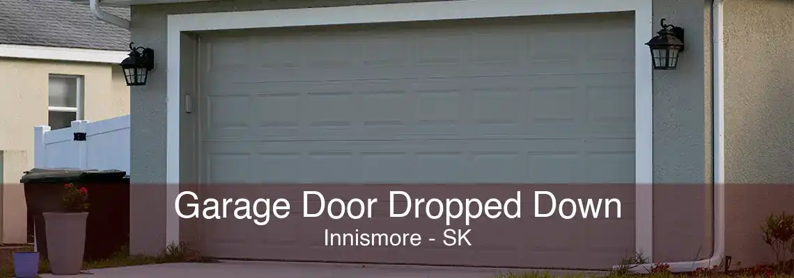 Garage Door Dropped Down Innismore - SK