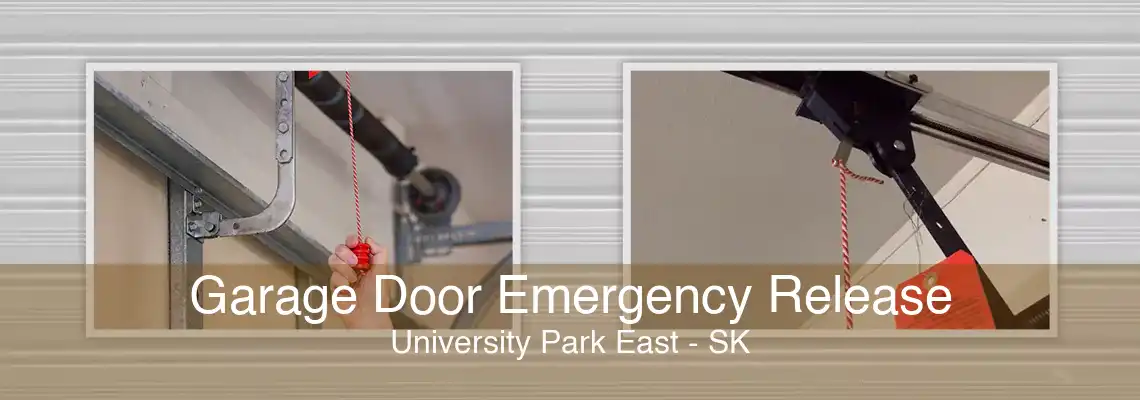 Garage Door Emergency Release University Park East - SK