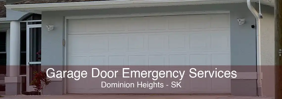 Garage Door Emergency Services Dominion Heights - SK