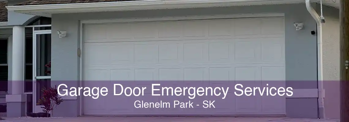 Garage Door Emergency Services Glenelm Park - SK