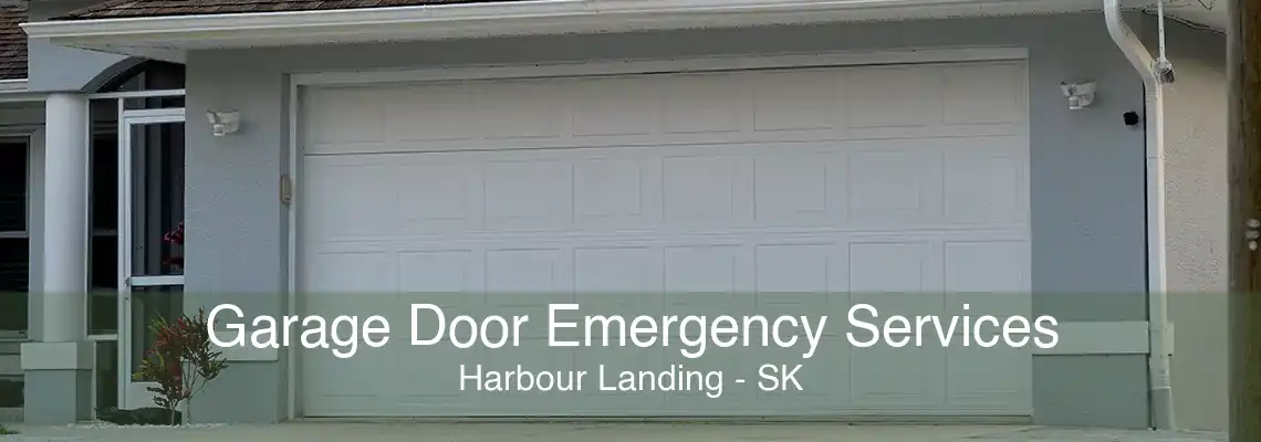 Garage Door Emergency Services Harbour Landing - SK