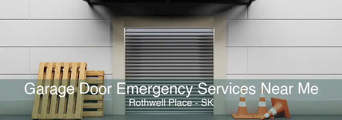 Garage Door Emergency Services Near Me Rothwell Place - SK