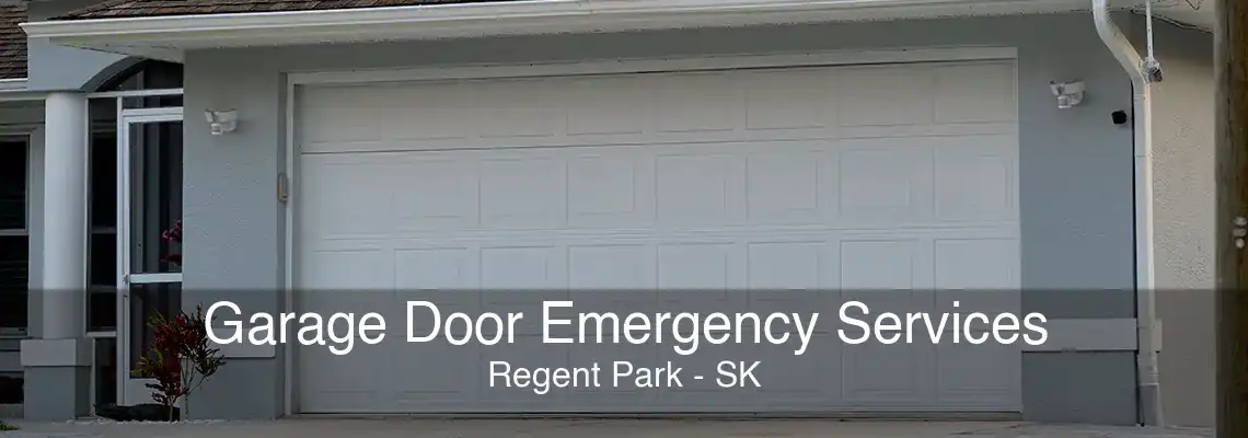 Garage Door Emergency Services Regent Park - SK