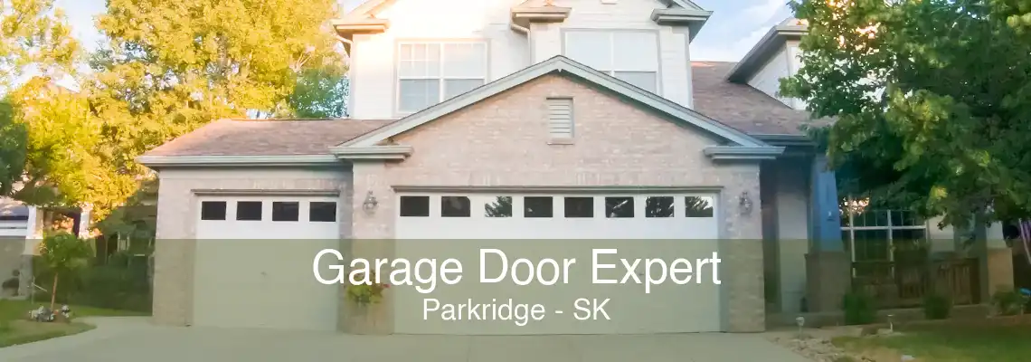 Garage Door Expert Parkridge - SK