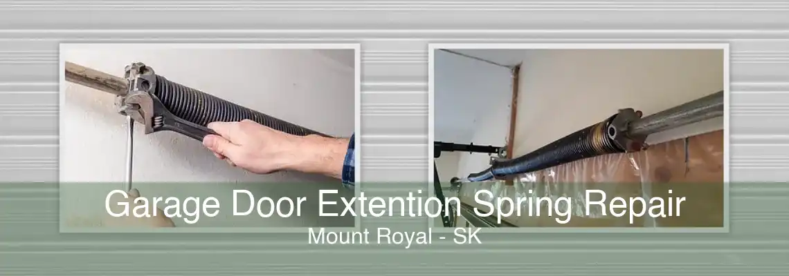 Garage Door Extention Spring Repair Mount Royal - SK