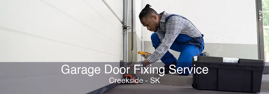 Garage Door Fixing Service Creekside - SK