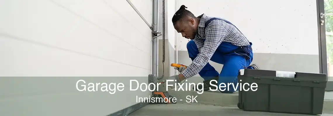 Garage Door Fixing Service Innismore - SK