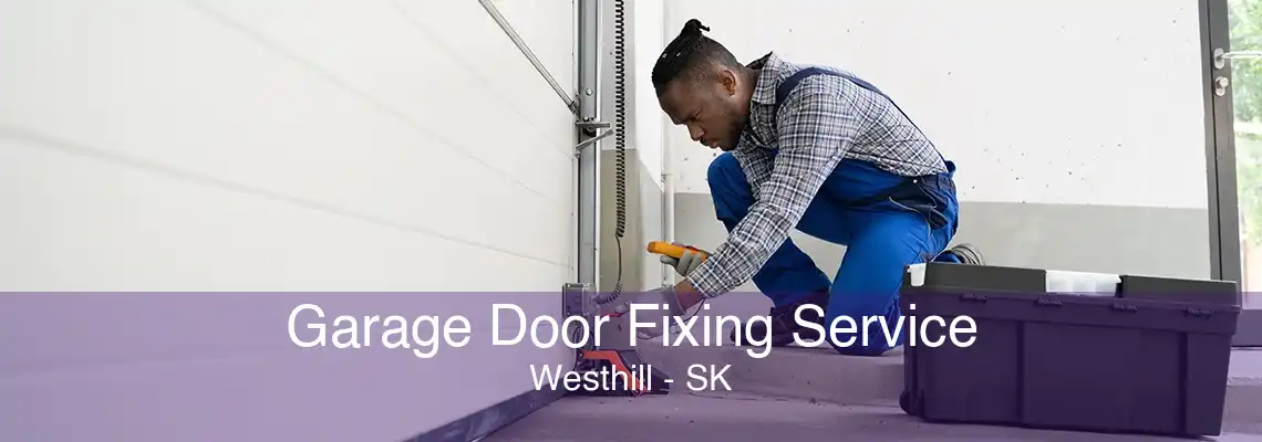 Garage Door Fixing Service Westhill - SK