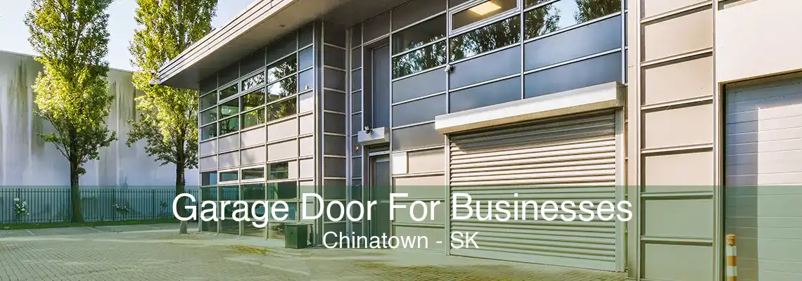 Garage Door For Businesses Chinatown - SK