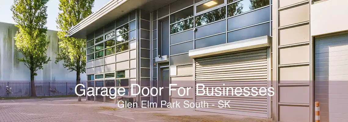 Garage Door For Businesses Glen Elm Park South - SK