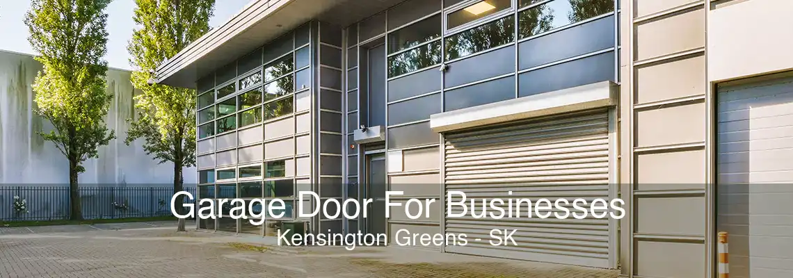 Garage Door For Businesses Kensington Greens - SK