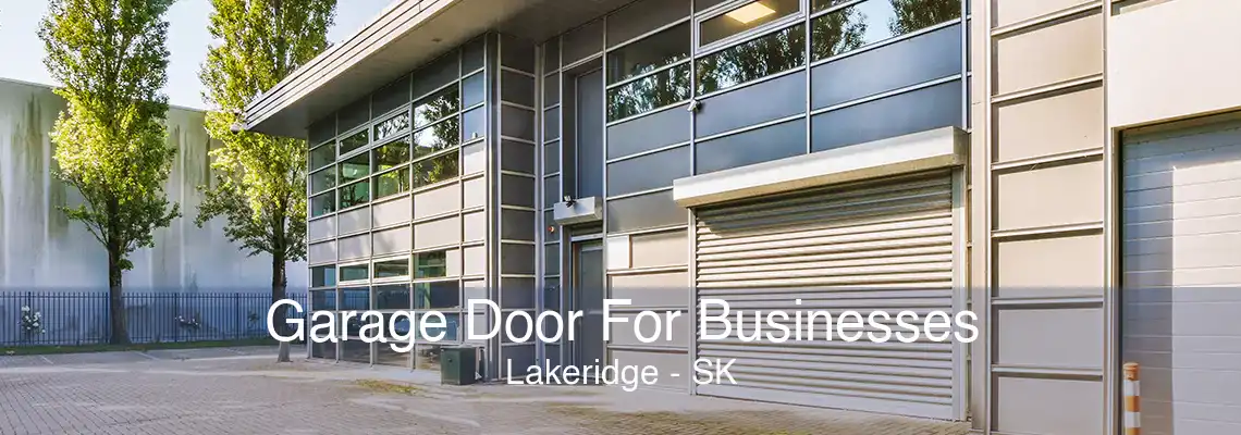 Garage Door For Businesses Lakeridge - SK