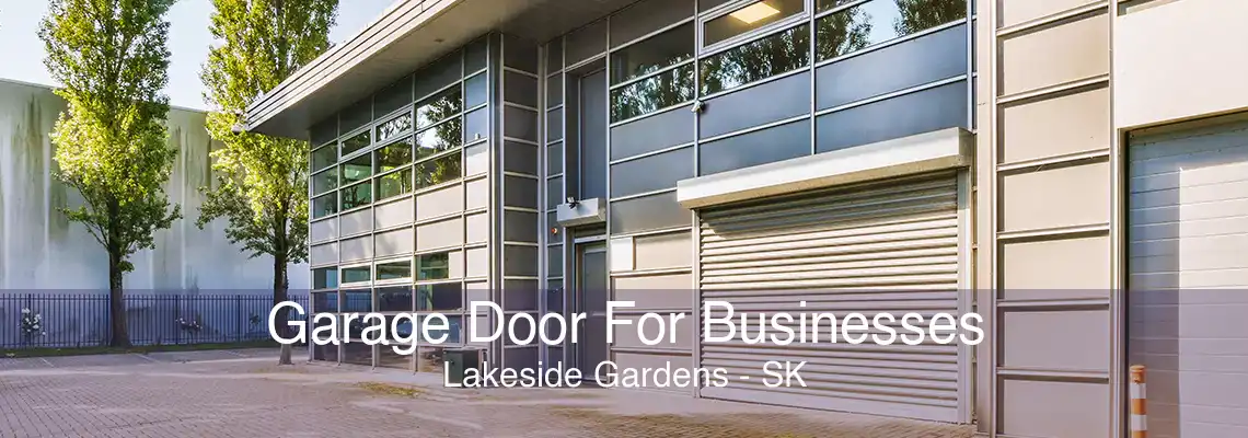 Garage Door For Businesses Lakeside Gardens - SK