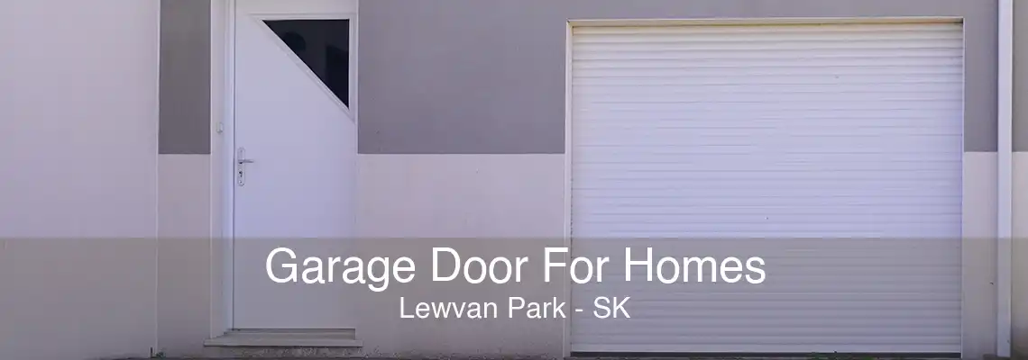 Garage Door For Homes Lewvan Park - SK