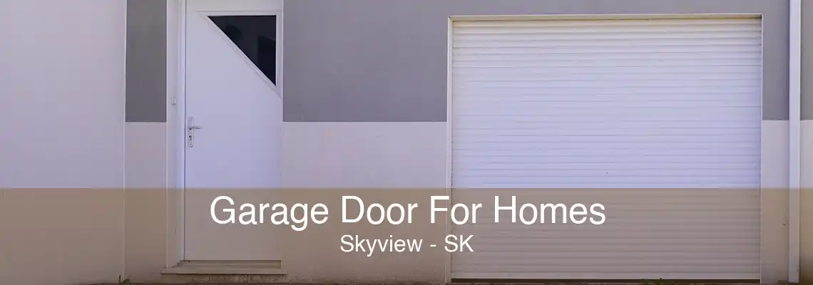 Garage Door For Homes Skyview - SK