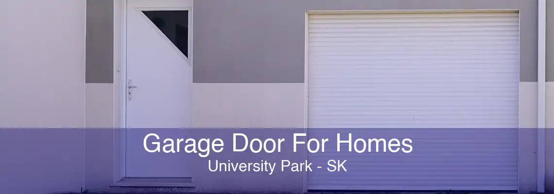 Garage Door For Homes University Park - SK