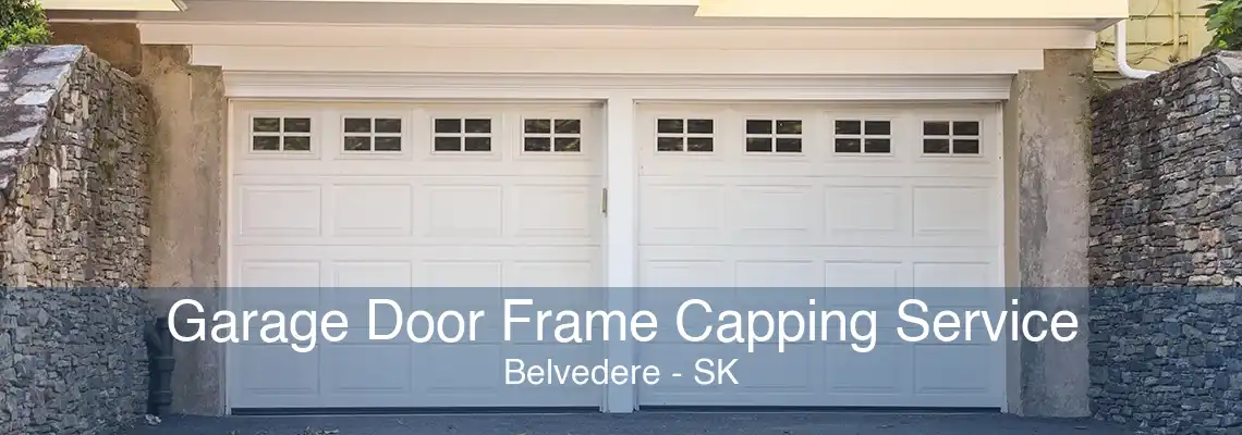 Garage Door Frame Capping Service Belvedere - SK