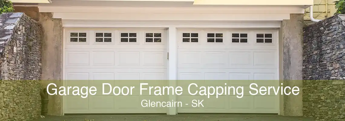 Garage Door Frame Capping Service Glencairn - SK