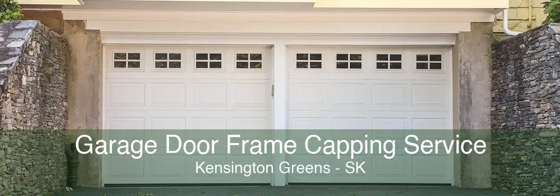 Garage Door Frame Capping Service Kensington Greens - SK