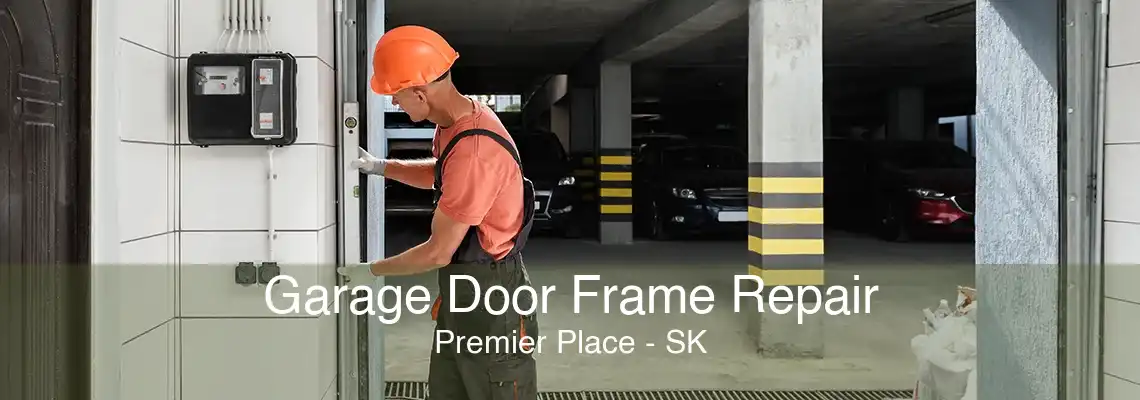 Garage Door Frame Repair Premier Place - SK