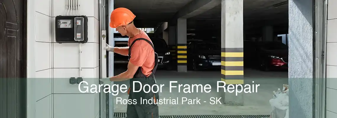 Garage Door Frame Repair Ross Industrial Park - SK