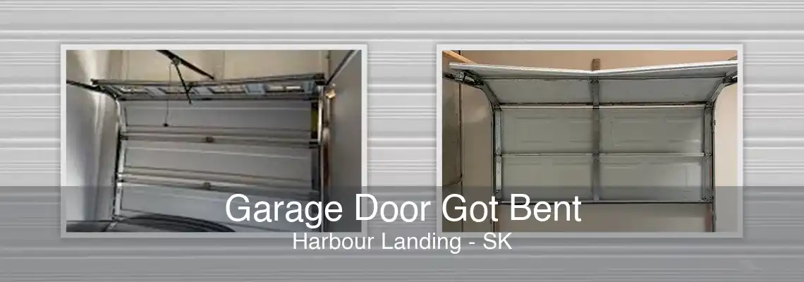 Garage Door Got Bent Harbour Landing - SK