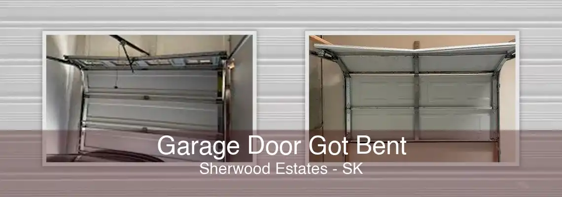 Garage Door Got Bent Sherwood Estates - SK