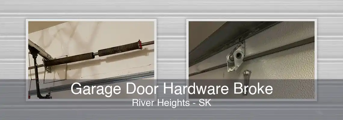 Garage Door Hardware Broke River Heights - SK