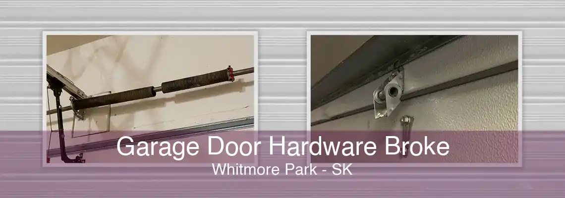 Garage Door Hardware Broke Whitmore Park - SK