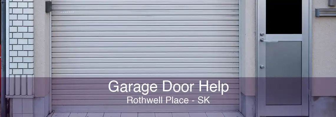 Garage Door Help Rothwell Place - SK